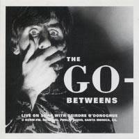 The Go-Betweens : Live on SNAP with Deirdre O'Donoghue
